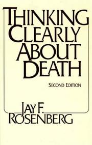 Cover of: Thinking clearly about death by Jay F. Rosenberg
