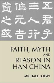 Cover of: Faith, Myth and Reason in Han China by Michael Loewe