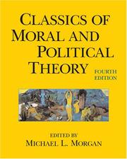 Cover of: Classics of moral and political theory by edited by Michael L. Morgan.