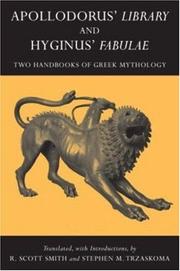 Cover of: Apollodorus' Library and Hyginus' Fabulae: Two Handbooks of Greek Mythology
