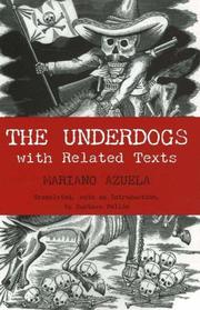 Cover of: The Underdogs: Pictures and Scenes from the Present Revolution by Gustavo Pellon