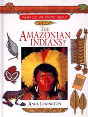 Cover of: The Amazonian Indians by Anna Lewington