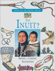 Cover of: The Inuit by Bryan Alexander, Cherry Alexander, Bryan Alexander, Cherry Alexander