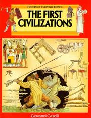 Cover of: The First Civilizations (History of Everyday Things) by Giovanni Caselli