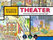 Cover of: Theater : From first rehearsal to opening night