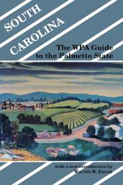 Cover of: South Carolina by compiled by the workers of the Writers' Program of the Works Projects Administration in the State of South Carolina ; with a new introduction and two new appendices by Walter B. Edgar.