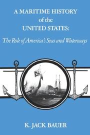 Cover of: A Maritime History of the United States by K. Jack Bauer, K. Jack Bauer