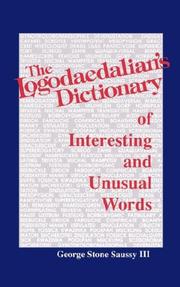 Cover of: The logodaedalian's dictionary of interesting and unusual words