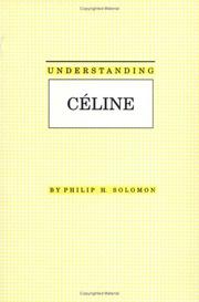 Cover of: Understanding Céline by Philip H. Solomon