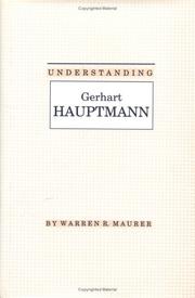Understanding Gerhart Hauptmann by Warren R. Maurer