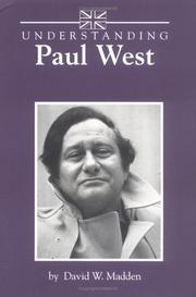 Understanding Paul West by David W. Madden