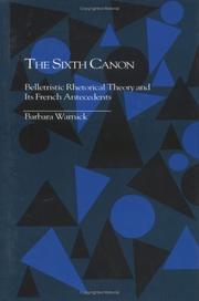 Cover of: The sixth canon: belletristic rhetorical theory and its French antecedents
