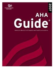 Cover of: AHA Guide to the Health Care Field (2007 Edition) by American Hospital Association.