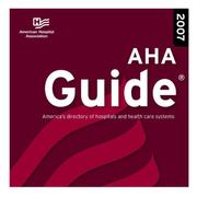 Cover of: AHA Guide 2007: America's Directory of Hospitals and Health Care Systems (CD-ROM)