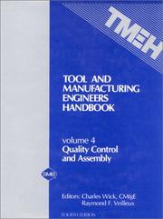 Cover of: Tool and Manufacturing Engineers Handbook (Vol 4: Quality Control and Assembly)