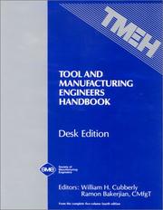 Cover of: Tool and manufacturing engineers handbook by William H. Cubberly, consulting editor ; Ramon Bakerjian, staff editor.