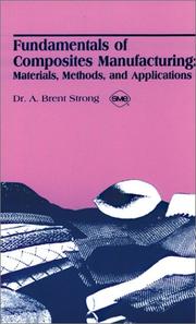 Fundamentals of composites manufacturing by A. Brent Strong