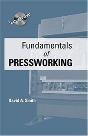 Cover of: Fundamentals of pressworking | David A. Smith