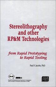 Stereolithography and other RP&M technologies by Paul F. Jacobs