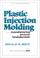 Cover of: Plastic injection molding