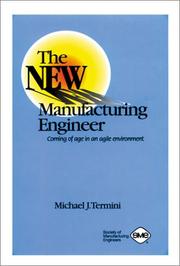 Cover of: The new manufacturing engineer: coming of age in an agile environment