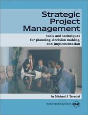 Cover of: Strategic project management: tools and techniques for planning, decision making, and implementation