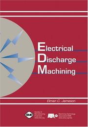 Cover of: Electrical discharge machining by Elman C. Jameson