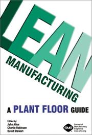Cover of: Lean manufacturing by edited by John Allen, Charles Robinson, David Stewart.