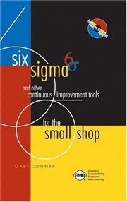 Cover of: Six Sigma and Other Continuous Improvement Tools for the Small Shop by Gary Conner