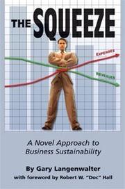 Cover of: The Squeeze: A Novel Approach to Business Sustainability