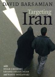 Cover of: Targeting Iran (Open Media) by David Barsamian, Noam Chomsky, Ervand Abrahamian, Nahid Mozaffari
