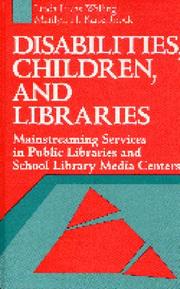 Cover of: Disabilities, children, and libraries: mainstreaming services in public libraries and school library media centers