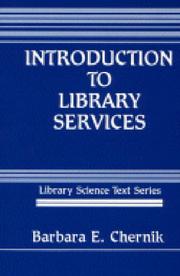 Cover of: Introduction to library services by Barbara E. Chernik