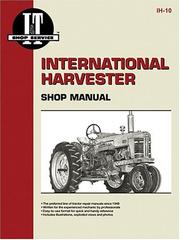Cover of: International Harvester Shop Manual Series 300 300 Utility - Ih - 10 (I & T Shop Service)