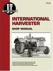 Cover of: International Harvester Shop Manual Models 460, 560, 606, 660, 2606Manual Ih-25 (I & T Shop Service)