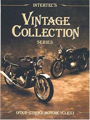 Cover of: Intertec's vintage collection series.: BMW, B.S.A., Benelli, Ducati, Gilera, Kawasaki, Harley-Davidson, Honda, Moto Guzzi, Norton, Royal Enfield, Triumph, Velocette, Yamaha.