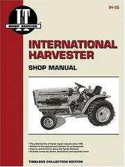 Cover of: International Harvester Shop Manual: Series 234, 234 Hydro, 244, 254/Manual No. Ih-55 (I & T Shop Service)