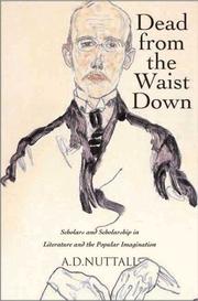 Cover of: Dead from the waist down by Nuttall, A. D.