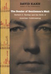 Cover of: The Reader of Gentlemen's Mail: Herbert O. Yardley and the Birth of American Codebreaking