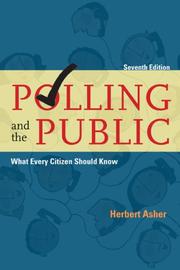 Cover of: Polling and the Public by Herbert B. Asher