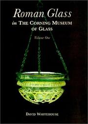 Cover of: Roman Glass in the Corning Museum of Glass:  Volume I