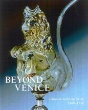 Cover of: Beyond Venice: glass in Venetian style, 1500-1750