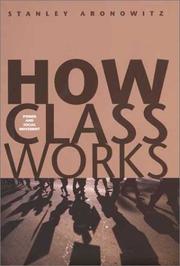 Cover of: How Class Works by Stanley Aronowitz
