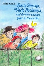 Cover of: Savta Simcha, Uncle Nechemya, and the very strange stone in the garden