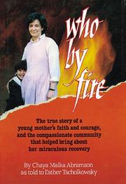 Cover of: Who by fire by Chaya Malka Abramson