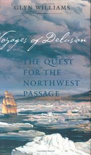 Cover of: Voyages of Delusion: The Quest for the Northwest Passage