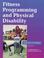 Cover of: Fitness Programming and Physical Disability