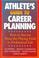 Cover of: Athlete's guide to career planning