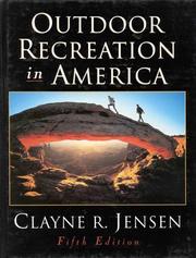 Cover of: Outdoor recreation in America by Jensen, Clayne R., Jensen, Clayne R.