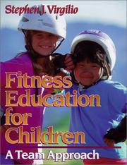 Fitness education for children by Stephen J. Virgilio